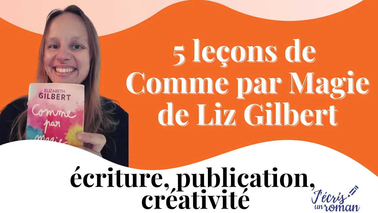 comme par magie liz gilbert