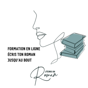 Ecris ton roman jusqu'au bout, les bases de l'écriture créative